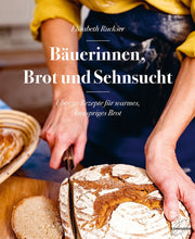 Laden Sie das Bild in den Galerie-Viewer, Bäuerinnen, Brot und Sehnsucht (Elisabeth Ruckser, Buch) - 25.stunden.BROT