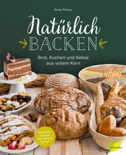 Laden Sie das Bild in den Galerie-Viewer, Natürlich backen (Anna Pevny, Buch) - 25.stunden.BROT
