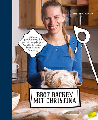 Brot backen mit Christina (Christina Bauer, Buch) - 25.stunden.BROT