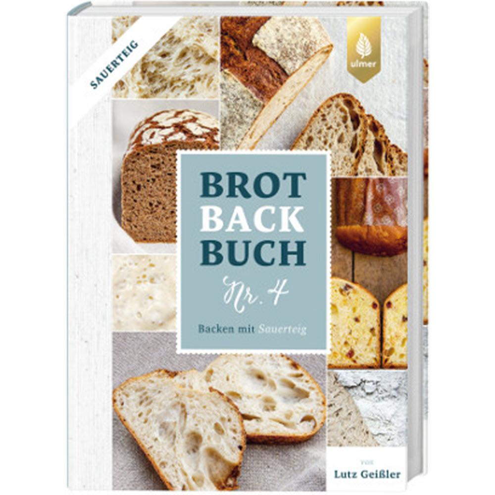 Brotbackbuch Nr. 4 - Backen mit Sauerteig (Lutz Geißler, Buch) - 25.stunden.BROT