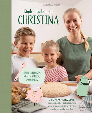 Kinder backen mit Christina (Christina Bauer, Buch) - 25.stunden.BROT